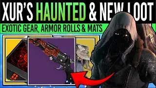 Destiny 2: XUR IS HAUNTED! New WEAPONS, Xur Inventory, Armor, Weapons & More (24th Oct)