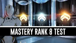 Mastery Rank 8 Test & All You Need To Know (Warframe)