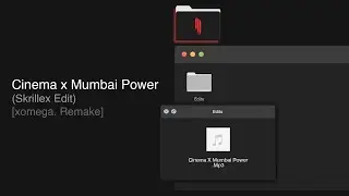 skrillex - cinema x mumbai power (skrillex edit) [xomega. remake]