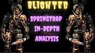 Blighted Springtrap In-depth Analysis of his anatomy.
