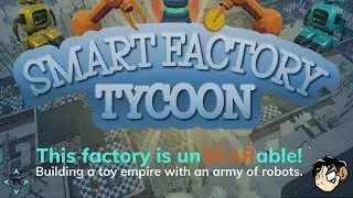 My Robots will take over the toy making world | Smart Factory Tycoon 1