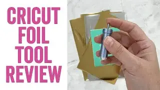 Обзор инструмента Cricut Foil: стоит ли его покупать/стоит ли он того?!