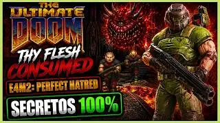 DOOM (1993) (ULTIMATE DOOM)  | THY FLESH CONSUMED E4M2: PERFECT HATRED | SECRETOS 100 % | ESPA&Ntilde;OL