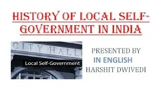Evolution of Local Self Government in India (In English)