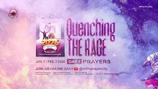 ANNUAL QUENCHING THE RAGE PRAYERS 2026 | DAY 7 | MFM PRAYER CITY