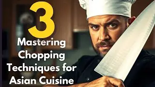 Mastering Chopping Techniques for Asian Cuisine | Pro Tips for Perfect Cuts #kitchen #cooking #food