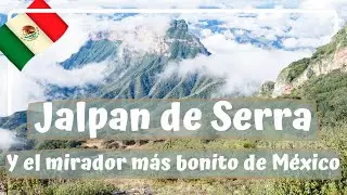 Jalpan de Serra y Cuatro Palos, DE LOS MIRADORES MÁS BONITOS DE MÉXICO - Querétaro #9 Luisitoviajero