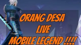 ANAK DESA YANG HANYA INGIN LIVE GEME MOBILE LEGEND!!!!