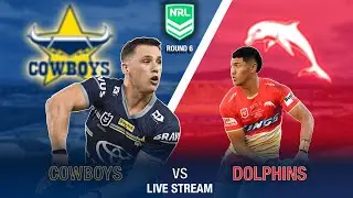 North QLD Cowboys vs Redcliffe Dolphins (Round 6) | NRL LIVE COMMENTARY