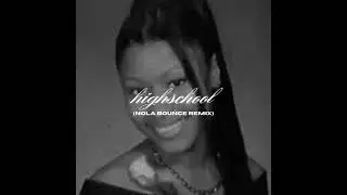 High School (Nola Bounce Remix)
