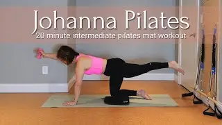 20 Minute Intermediate Pilates Mat Workout | Johanna Pilates