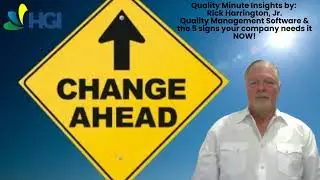 Quality Minute Insights Rick Harrington, Jr.: Quality Management Software & 5 signs you need it now!