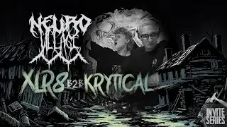 NeuroVillage Invite Series l 032 l XLR8 B2B KRYTICAL