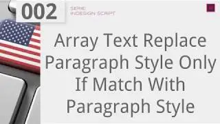 id000065 Find and Change the words inside the array if Paragraph Style Match