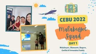 Cebu 2022: Traveling & Arrival