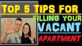 Property Management Episode-04  Top 5 Tips Renting your Vacant apartment FAST