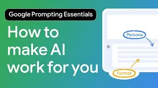 Google Prompting Essentials - Course Trailer