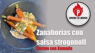 Zanahorias asadas en Kamado con salsa strogonoff