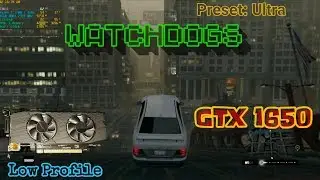 Watchdogs - Ultra Settings - GTX 1650 - Ultra High Medium Presets - Low Profile - Gigabyte