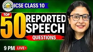 ICSE Class 10 English Grammar 🔥 Top 50 Most Important Reported Speech Questions | ICSE 2026