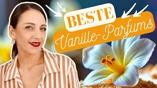 DIE BESTEN VANILLE-PARFUMS 😍🌼🤤 #bestfragrances #bestperfumes #fragrancereview #perfumecollection