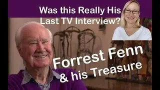 Forrest Fenn & His Treasure - Was This Really His Last TV Interview?