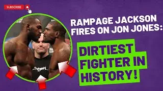 Rampage Jackson Controversy: Calls out Jon Jones as 'Dirtiest Fighter in History'