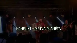 Konflikt - Mŕtva Planéta 2 |Live Show| (Trnava-Ekofest 2022)
