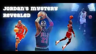 JORDAN'S MYSTERY REVEALED
