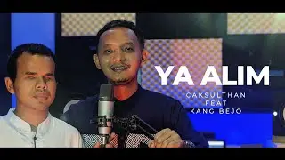 Ya 'Alim - Cak Sulthan feat Kang Bejo