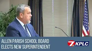 Allen Parish School Board elects new superintendent