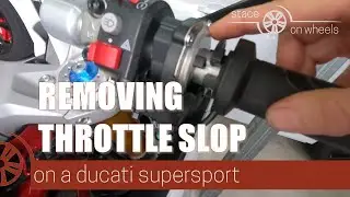 Removing Throttle Slack/Freeplay on a Ducati SuperSport