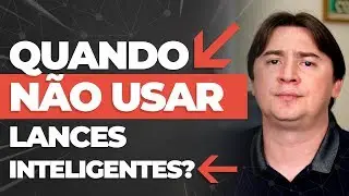 QUANDO NÃO USAR LANCES INTELIGENTES?