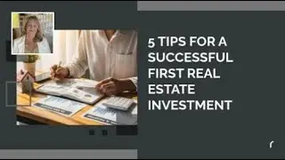 5 Tips for a Successful First Real Estate Investment