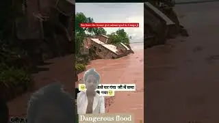 ganga #river #flooding #flood #nature #landslide #storm #rain #weather #travel