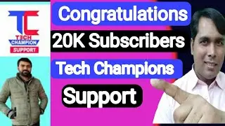 Congratulations 20K Subscribers 💜@Tech Champions Support 😃