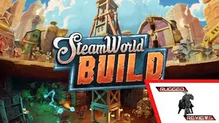 Rugged Reviews - SteamWorld Build - A first look! - Demo