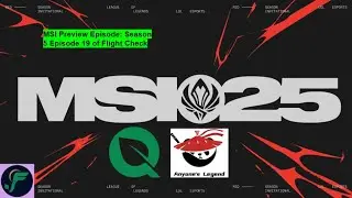 MSI MEGA-BANGER PREVIEW -- Flight Check Season 5 Episode 19