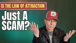 Is the Law of Attraction Just A Scam? | The REAL Answer