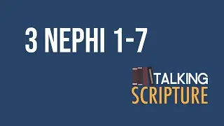 Ep 287 | 3 Nephi 1-7, Come Follow Me 2024 (September 16-22)