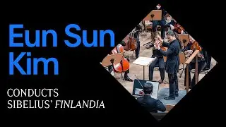 Eun Sun Kim Conducts Sibelius&rsquo;s &ldquo;Finlandia&rdquo; (Excerpt)