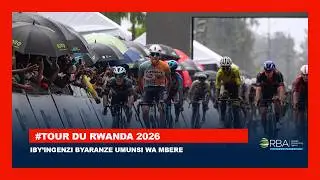 Ibihe by&rsquo;ingenzi byaranze Agace ka Mbere ka Tour du Rwanda 2026