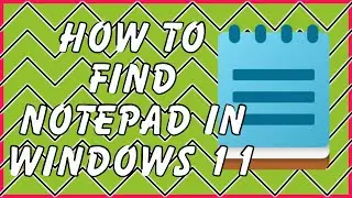 How to Find Notepad in Windows 11