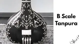 B Scale Tanpura || Best For Singing || Best For Meditation