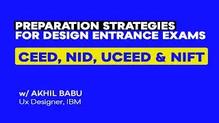 How to prepare for NID, CEED, UCEED & NIFT | D Talks - The Design Podcast