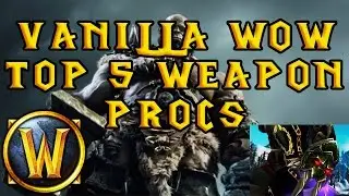 Top 5 Proc weapons in Vanilla WoW Elysium/Kronos/Crestfall
