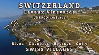 Swiss Tour &middot; Visit Lavaux Wine UNESCO heritage - Terraced Vineyards in Switzerland. Lake Alps Travel