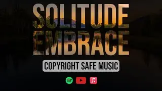 Solitude Embrace | Elegy of Echoes by Proudface Music (copyright-safe music for streamers)