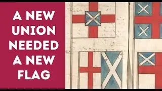 A New Union Needs a New Flag | The Birth of the Union Jack 🇬🇧