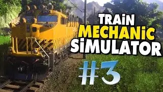 Train Mechanic Simulator 2017 Walkthrough Gameplay Part 3 [ HD ] PS4/XBOXONE/PC 2017